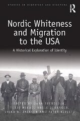 Nordic Whiteness and Migration to the USA: A Historical Exploration of Identity hind ja info | Ühiskonnateemalised raamatud | kaup24.ee