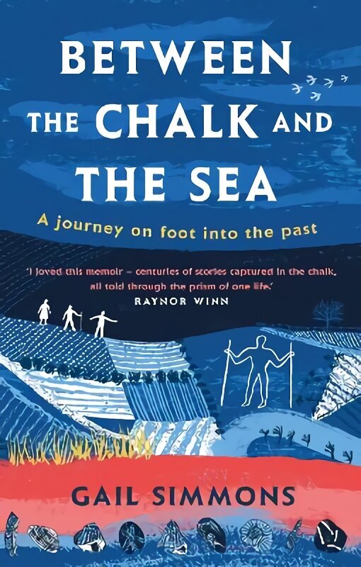 Between the Chalk and the Sea: A journey on foot into the past цена и информация | Tervislik eluviis ja toitumine | kaup24.ee