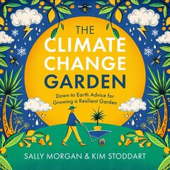 Climate Change Garden, UPDATED EDITION: Down to Earth Advice for Growing a Resilient Garden цена и информация | Книги по садоводству | kaup24.ee