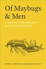 Of Maybugs and Men: A History and Philosophy of the Sciences of Homosexuality 1 цена и информация | Книги по социальным наукам | kaup24.ee