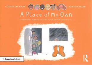 Place of My Own: A Thought Bubbles Picture Book About Safe Spaces hind ja info | Ühiskonnateemalised raamatud | kaup24.ee