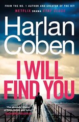 I Will Find You: From the #1 bestselling creator of the hit Netflix series Stay Close цена и информация | Фантастика, фэнтези | kaup24.ee