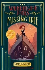 Wendington Jones and The Missing Tree hind ja info | Noortekirjandus | kaup24.ee
