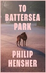 To Battersea Park цена и информация | Фантастика, фэнтези | kaup24.ee