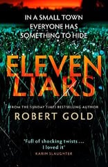 Eleven Liars: The unputdownable new thriller from the Sunday Times bestselling author of TWELVE SECRETS цена и информация | Фантастика, фэнтези | kaup24.ee