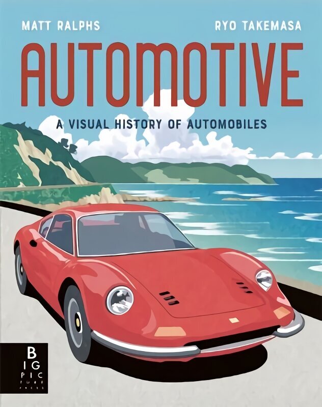 Automotive: A Visual History of Automobiles hind ja info | Noortekirjandus | kaup24.ee