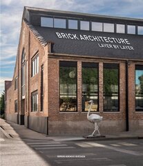 Brick Architecture: Layer by Layer цена и информация | Книги по архитектуре | kaup24.ee