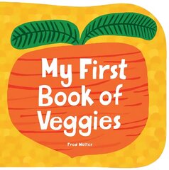My First Book of Veggies UK Edition hind ja info | Väikelaste raamatud | kaup24.ee