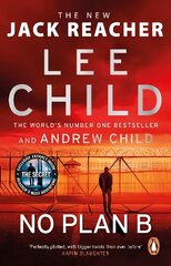 No Plan B: The unputdownable new Jack Reacher thriller from the No.1 bestselling authors цена и информация | Фантастика, фэнтези | kaup24.ee