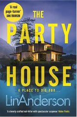 Party House: An Atmospheric and Twisty Thriller Set in the Scottish Highlands hind ja info | Fantaasia, müstika | kaup24.ee