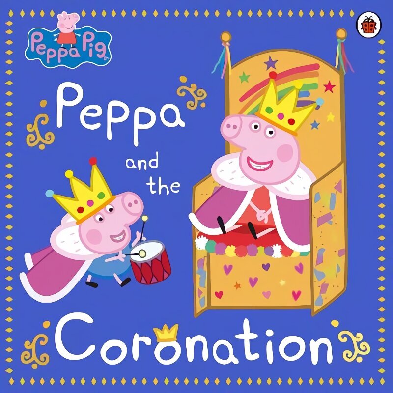 Peppa Pig: Peppa and the Coronation цена и информация | Väikelaste raamatud | kaup24.ee