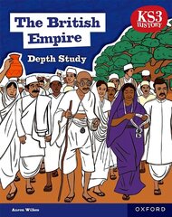 KS3 History Depth Study: The British Empire Student Book Second Edition 2 hind ja info | Noortekirjandus | kaup24.ee