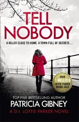 Tell Nobody: Absolutely gripping crime fiction with unputdownable mystery and suspense hind ja info | Fantaasia, müstika | kaup24.ee
