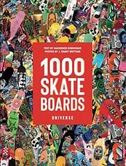 1000 Skateboards: A Guide to the World's Greatest Boards from Sport to Street hind ja info | Tervislik eluviis ja toitumine | kaup24.ee