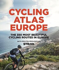 Cycling Atlas Europe: The 350 Most Beautiful Cycling Trips in Europe hind ja info | Tervislik eluviis ja toitumine | kaup24.ee