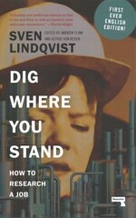 Dig Where You Stand: How to Research a Job New edition цена и информация | Книги по социальным наукам | kaup24.ee