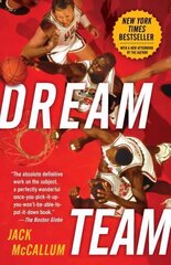 Dream Team: How Michael, Magic, Larry, Charles, and the Greatest Team of All Time Conquered the World and Changed the Game of Basketball Forever цена и информация | Книги о питании и здоровом образе жизни | kaup24.ee