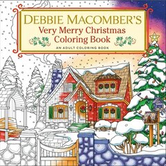 Debbie Macomber's Very Merry Christmas Coloring Book: An Adult Coloring Book цена и информация | Книги о питании и здоровом образе жизни | kaup24.ee