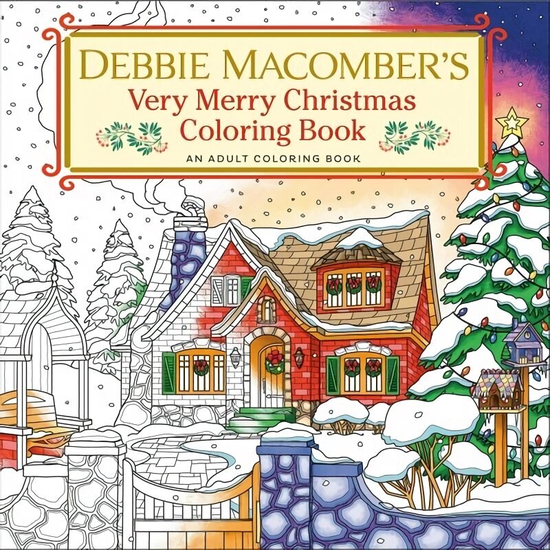 Debbie Macomber's Very Merry Christmas Coloring Book: An Adult Coloring Book hind ja info | Tervislik eluviis ja toitumine | kaup24.ee