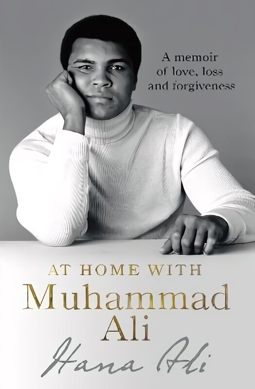 At Home with Muhammad Ali: A Memoir of Love, Loss and Forgiveness цена и информация | Elulooraamatud, biograafiad, memuaarid | kaup24.ee