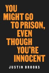 You Might Go to Prison, Even Though You're Innocent hind ja info | Võõrkeele õppematerjalid | kaup24.ee