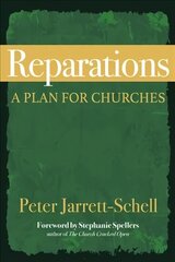 Reparations: A Plan for Churches цена и информация | Духовная литература | kaup24.ee