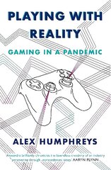 Playing with Reality: Gaming in a Pandemic цена и информация | Книги о питании и здоровом образе жизни | kaup24.ee