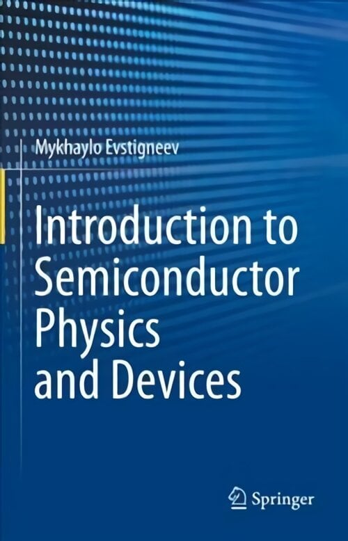 Introduction to Semiconductor Physics and Devices 1st ed. 2022 цена и информация | Ühiskonnateemalised raamatud | kaup24.ee