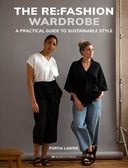 Re:Fashion Wardrobe: Sew Your Own Stylish, Sustainable Clothes цена и информация | Книги о питании и здоровом образе жизни | kaup24.ee