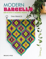 Modern Bargello: How to Stitch 15 Colourful Projects hind ja info | Tervislik eluviis ja toitumine | kaup24.ee