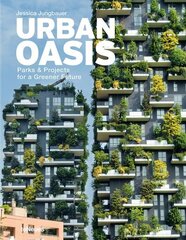 Urban Oasis: Parks and Green Projects around the World цена и информация | Книги по архитектуре | kaup24.ee