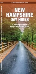 New Hampshire Day Hikes: A Folding Pocket Guide to Gear, Planning & Useful Tips цена и информация | Книги о питании и здоровом образе жизни | kaup24.ee