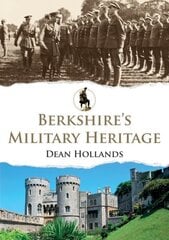 Berkshire's Military Heritage цена и информация | Исторические книги | kaup24.ee