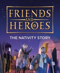 Friends and Heroes: The Nativity Story New edition hind ja info | Noortekirjandus | kaup24.ee