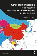 Strategic Triangles Reshaping International Relations in East Asia hind ja info | Entsüklopeediad, teatmeteosed | kaup24.ee