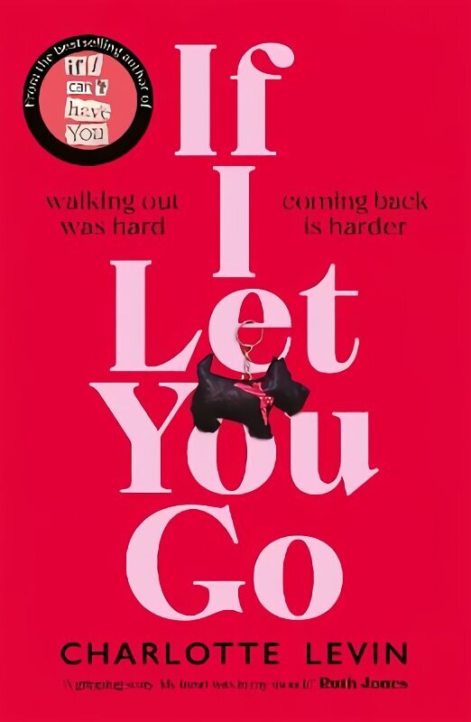 If I Let You Go: The heart-breaking and shocking new novel from the bestselling author of If I Can't Have You hind ja info | Fantaasia, müstika | kaup24.ee