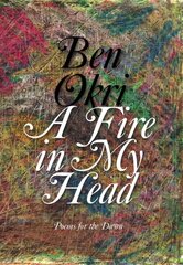 Fire in My Head: Poems for the Dawn цена и информация | Поэзия | kaup24.ee