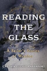 Reading the Glass: A Sailor's Stories of Weather цена и информация | Поэзия | kaup24.ee