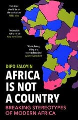 Africa Is Not A Country: Breaking Stereotypes of Modern Africa hind ja info | Luule | kaup24.ee