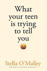 What Your Teen is Trying to Tell You цена и информация | Самоучители | kaup24.ee