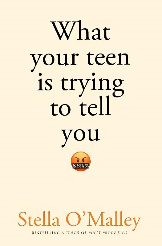 What Your Teen is Trying to Tell You цена и информация | Eneseabiraamatud | kaup24.ee