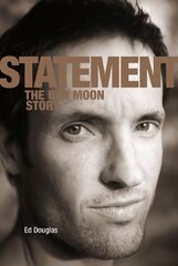 Statement: The Ben Moon Story hind ja info | Elulooraamatud, biograafiad, memuaarid | kaup24.ee