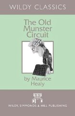 Old Munster Circuit: A Personal Bibliography цена и информация | Биографии, автобиогафии, мемуары | kaup24.ee