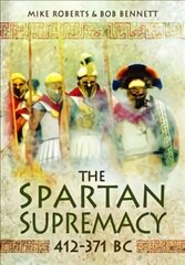 Spartan Supremacy 412-371 BC цена и информация | Исторические книги | kaup24.ee
