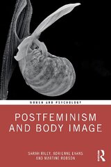 Postfeminism and Body Image hind ja info | Ühiskonnateemalised raamatud | kaup24.ee