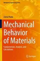 Mechanical Behavior of Materials: Fundamentals, Analysis, and Calculations 1st ed. 2022 hind ja info | Ühiskonnateemalised raamatud | kaup24.ee