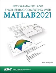 Programming and Engineering Computing with MATLAB 2021 hind ja info | Majandusalased raamatud | kaup24.ee