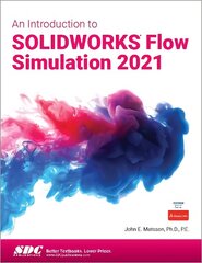 Introduction to solidworks Flow Simulation 2021 hind ja info | Majandusalased raamatud | kaup24.ee
