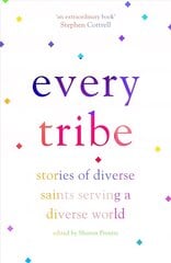 Every Tribe: Stories of Diverse Saints Serving a Diverse World цена и информация | Духовная литература | kaup24.ee