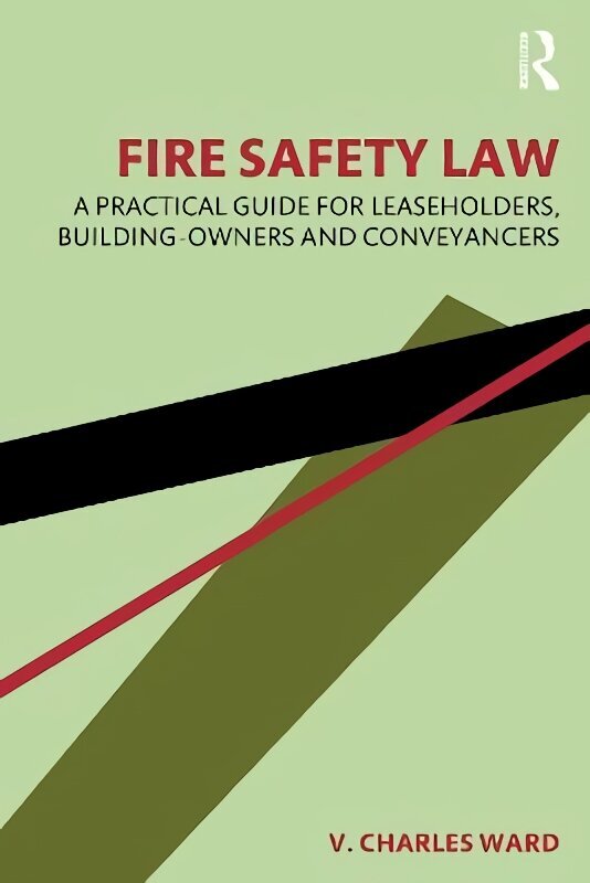 Fire Safety Law: A Practical Guide for Leaseholders, Building-Owners and Conveyancers цена и информация | Majandusalased raamatud | kaup24.ee